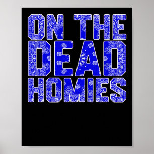 Over de dode homies Sticker Poster