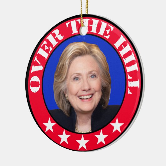 OVER DE HILL - ANTIHILLARY CLINTON KERAMISCH ORNAMENT (Links)