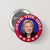 OVER DE HILL - ANTIHILLARY CLINTON RONDE BUTTON 5,7 CM (Voorkant /achterkant)
