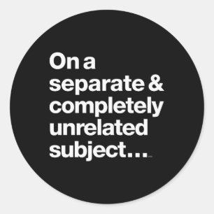 Over een totaal los onderwerp ronde sticker
