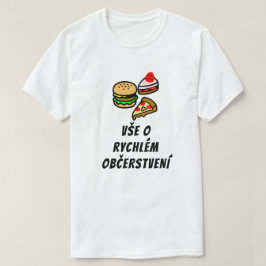 over fast food in het Tsjechisch T-shirt