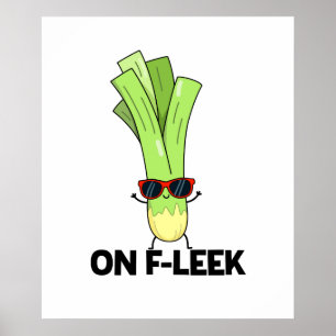 Over Fleek Funny Veggie Leek Pun Poster