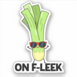Over Fleek Funny Veggie Leek Pun Sticker<br><div class="desc">Op Fleek is Funny Veggie Leek Pun een schattige stelletje prei die op vloek kijkt in zijn zonnebril. Funny Pun cadeau voor familie en vrienden die van groente,  prei en puns houden.</div>
