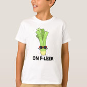 Over Fleek Funny Veggie Leek Pun T-shirt (Voorkant)