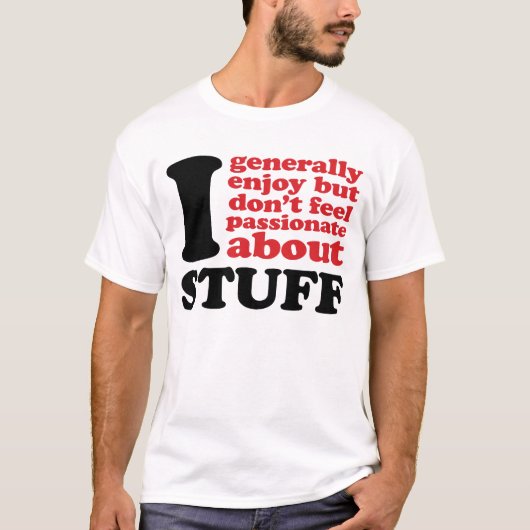 Over het algemeen geniet ik van, maar voel me niet t-shirt (Voorkant)