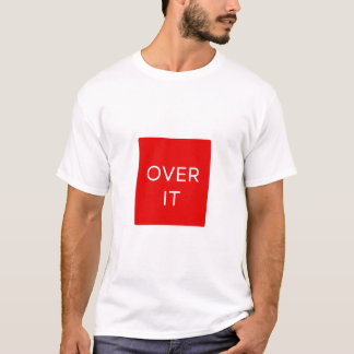 "OVER IT" Statement Graphic T-shirt ontwerp