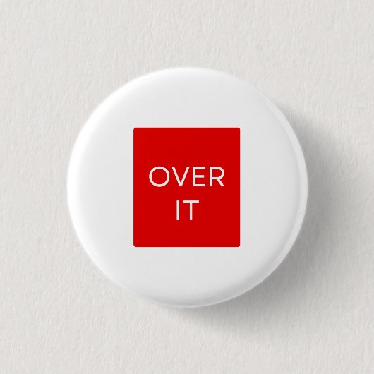 "OVER IT" Statement Graphic T-shirt ontwerp Ronde Button 3,2 Cm (Voorkant)