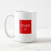 "OVER IT" Statement Graphic Tee Design Koffiemok (Links)