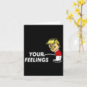 Over je gevoelens Grappig Conservatief geschenk Pr Kaart (Gele Bloem)