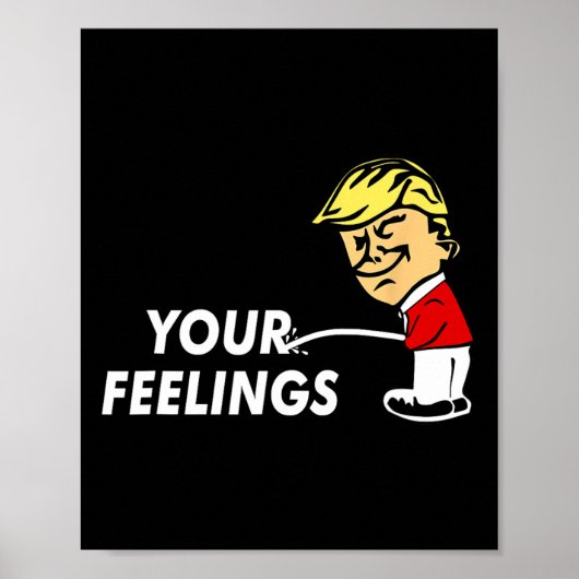 Over je gevoelens Grappig Conservatief geschenk Pr Poster (Voorkant)