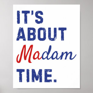 Over Madam Time Kamala Harris 2024 President Elec Poster