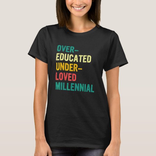 Over Opgeleid Onderbemind Millennial T-shirt (Voorkant)