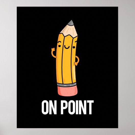 Over Point Funny Pencil Pun Dark BG Poster (Voorkant)
