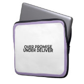 Over Promise Under Deliver Professional Laptop Sleeve (Voorkant Links)