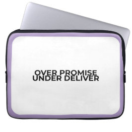 Over Promise Under Deliver Professioneel  Laptop Sleeve