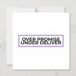 Over Promise Under Deliver Typografisch  Magnetische Uitnodiging