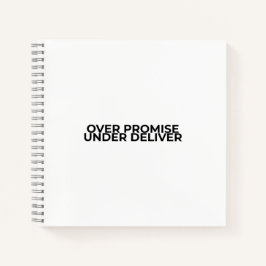 Over Promise Under Deliver Typographic Spiral Notitieboek
