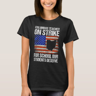Over Strike Columbus Ohio School Teachers  ons T-shirt