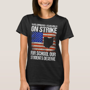 Over Strike Columbus Ohio School Teachers  ons T-shirt