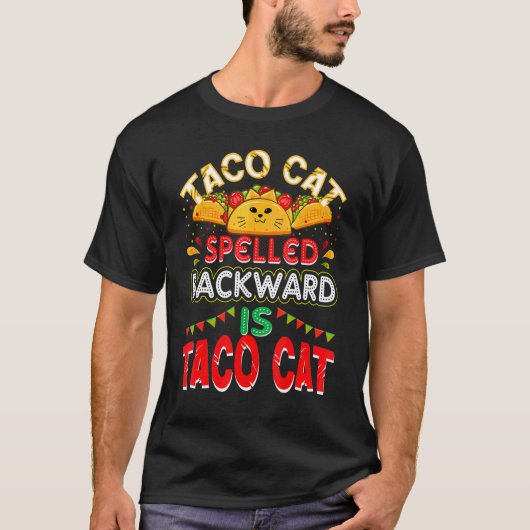 Over tacos taco kat gespeld achterwaarts is taco k t-shirt (Voorkant)