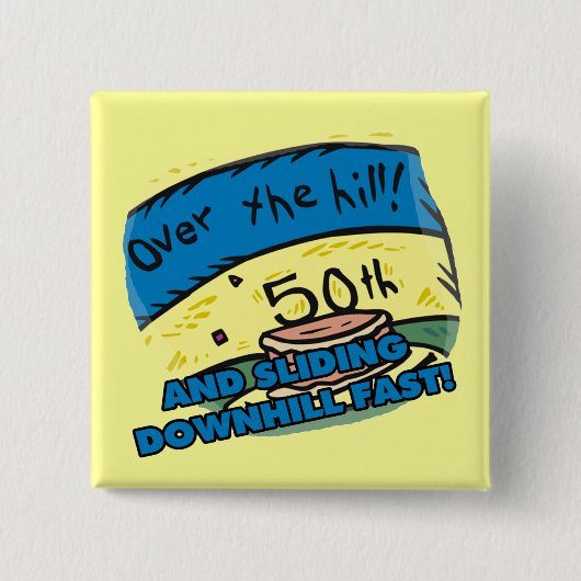 Over The Hill 50th Birthday Button (Voorkant)