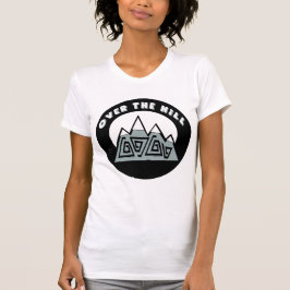 Over The Hill Birthday Gifts T-shirt