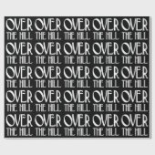 Over the Hill Funny Birthday Cadeaupapier (Vlak)