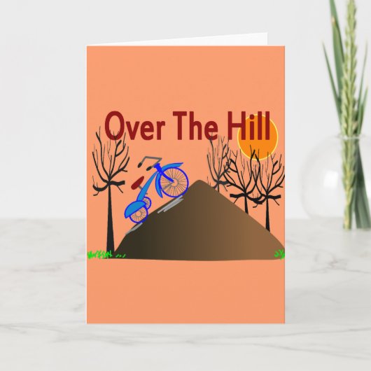 "Over the Hill" Grappige verjaardagscadeaus Kaart (Voorkant)