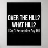 Over The Hill_ - What Hill_ - I Don't Remember Any Poster (Voorkant)