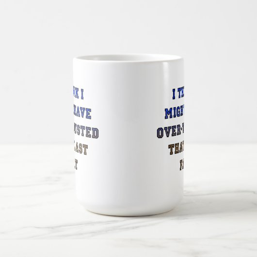 Over-Trusted Fart Funny Mug Koffiemok (Center)