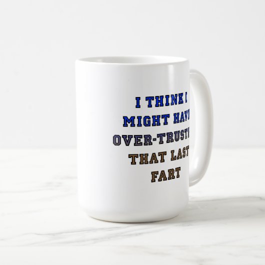 Over-Trusted Fart Funny Mug Koffiemok (Voorkant rechts)