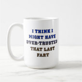 Over-Trusted Fart Funny Mug Koffiemok (Links)