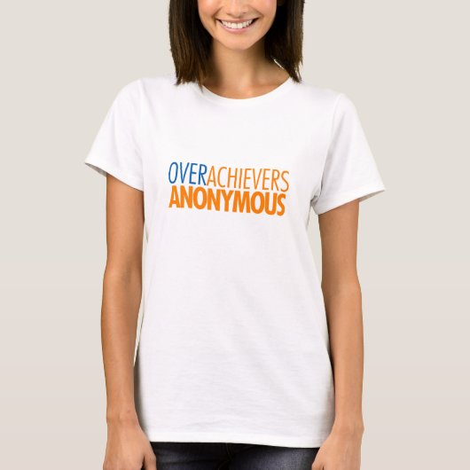 OverAchievers Anonymous (W) T-shirt (Voorkant)