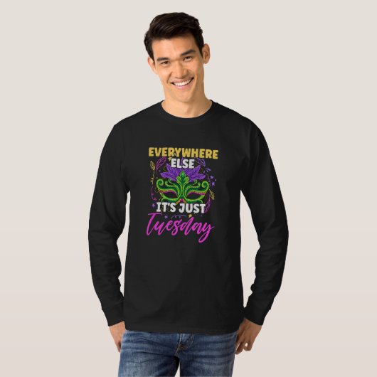 Overal anders is het gewoon dinsdag Mardi Gras Fes T-shirt (Voorkant volledig)