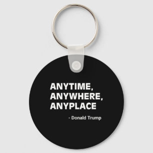 Overal Overal Donald Trump 2024 Quote 3 Sleutelhanger