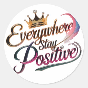Overal positief blijven ronde sticker