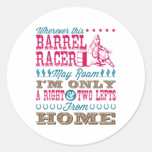 Overal waar deze loop Racer kan Roam Barrel Racing Ronde Sticker