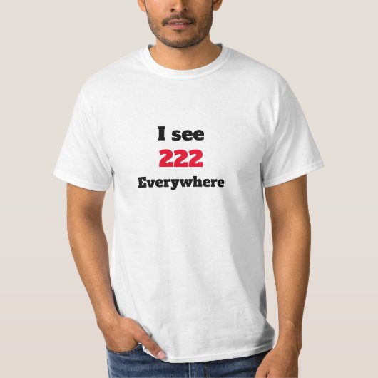 Overal zie ik 222 T-shirt (Voorkant)