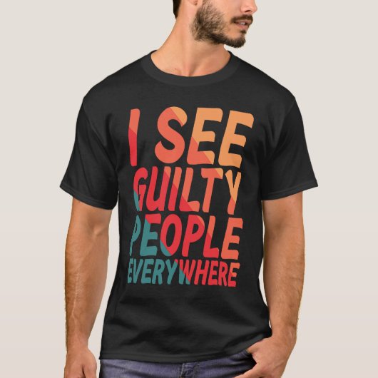Overal Zie Ik Schuldige Mensen T-shirt (Voorkant)
