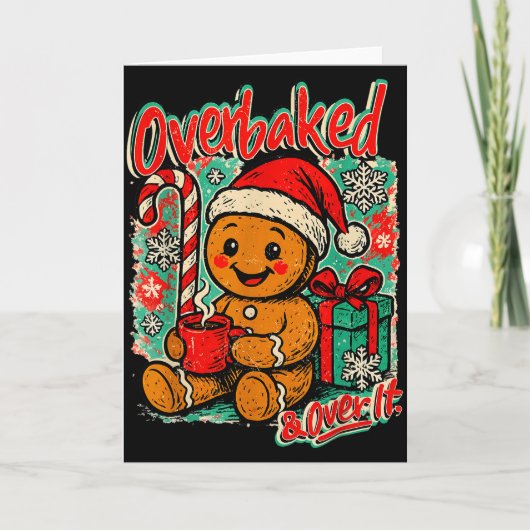 Overbaked And Over It Gingerbread Christmas Baking Kaart (Voorkant)
