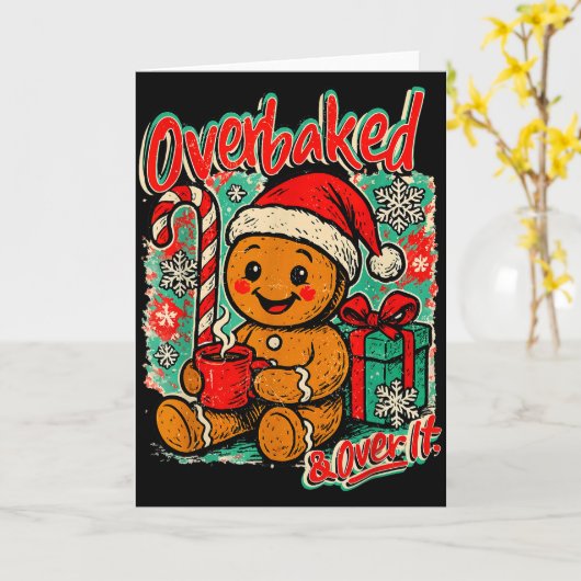 Overbaked And Over It Gingerbread Christmas Baking Kaart (Gele Bloem)