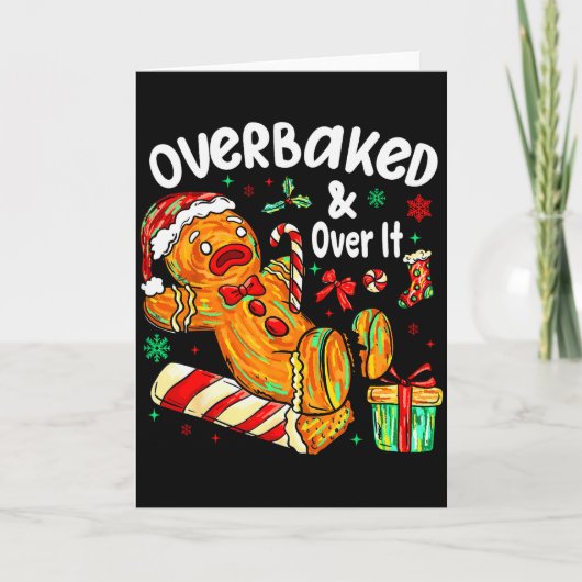 Overbaked And Over It Gingerbread Christmas Baking Kaart (Voorkant)