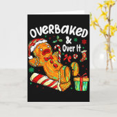 Overbaked And Over It Gingerbread Christmas Baking Kaart (Gele Bloem)