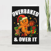 Overbaked And Over It Gingerbread Christmas Baking Kaart (Voorkant)