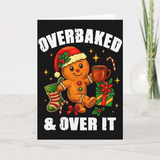 Overbaked And Over It Gingerbread Christmas Baking Kaart (Voorkant)