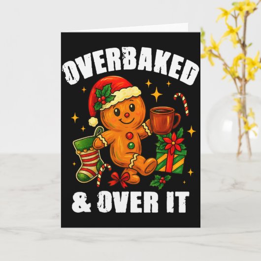 Overbaked And Over It Gingerbread Christmas Baking Kaart (Gele Bloem)