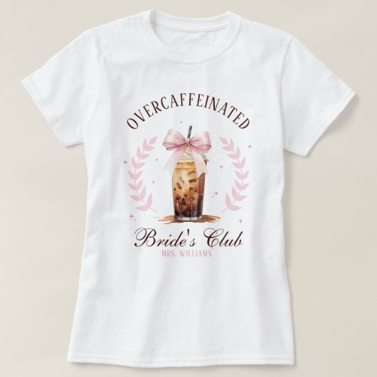 Overcaffeïnated Bruidsclub IJskoffie Mevrouw Naam T-shirt (Design voorkant)