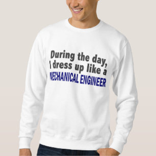 Overdag dress ik als een mechanische ingenieur trui