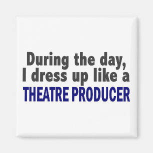 Overdag dress ik als theaterproducent magneet