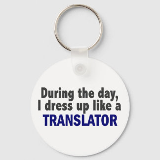 Overdag dress ik als vertaler sleutelhanger